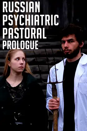 Russian Psychiatric Pastoral: Prologue poster