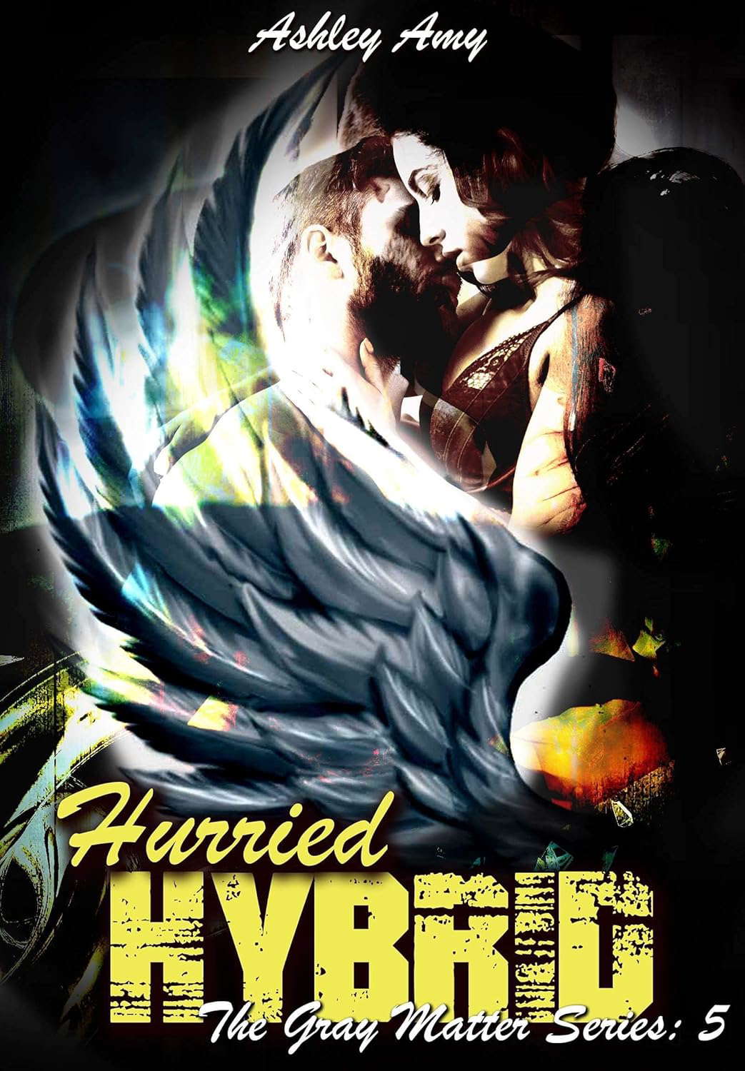 Hurried Hybrid: Paranormal, Reverse Harem (The Gray Matter Series Book 5) poster