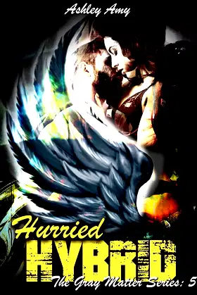 Hurried Hybrid: Paranormal, Reverse Harem (The Gray Matter Series Book 5) poster