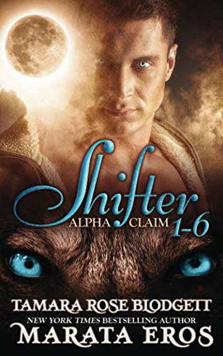 Shifter Alpha Claim, 1-6: New Adult Paranormal Romance poster