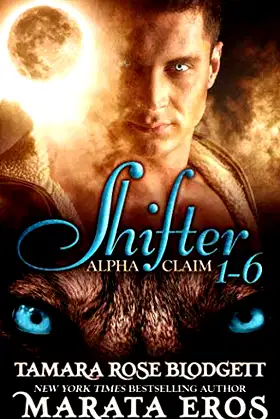 Shifter Alpha Claim, 1-6: New Adult Paranormal Romance poster