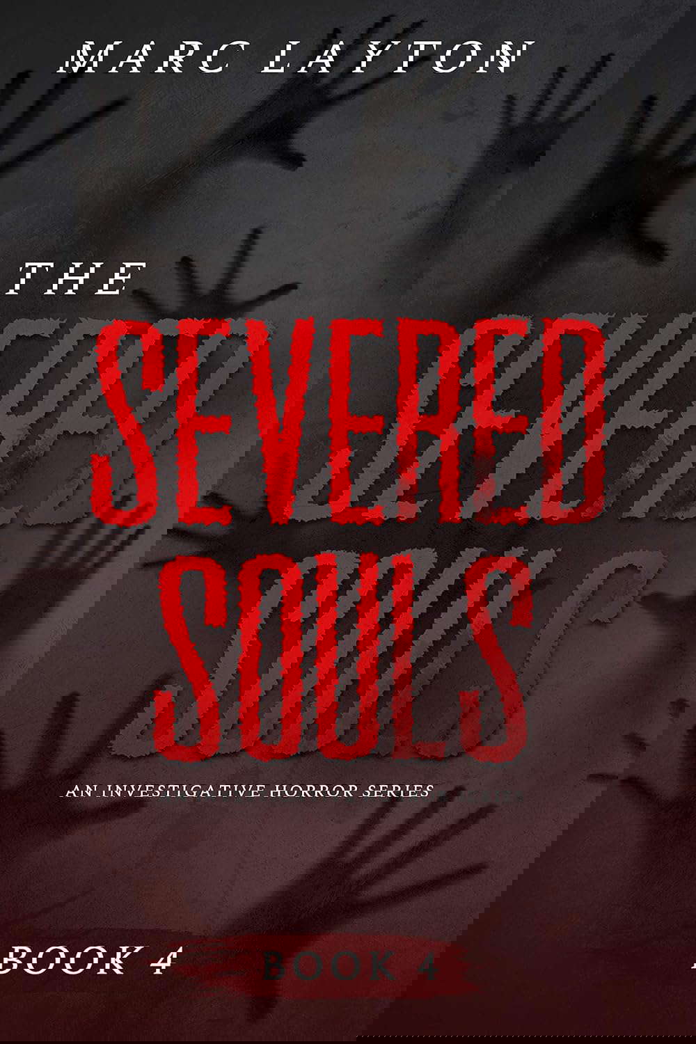 The Severed Souls (Investigating Horror Book 4) poster
