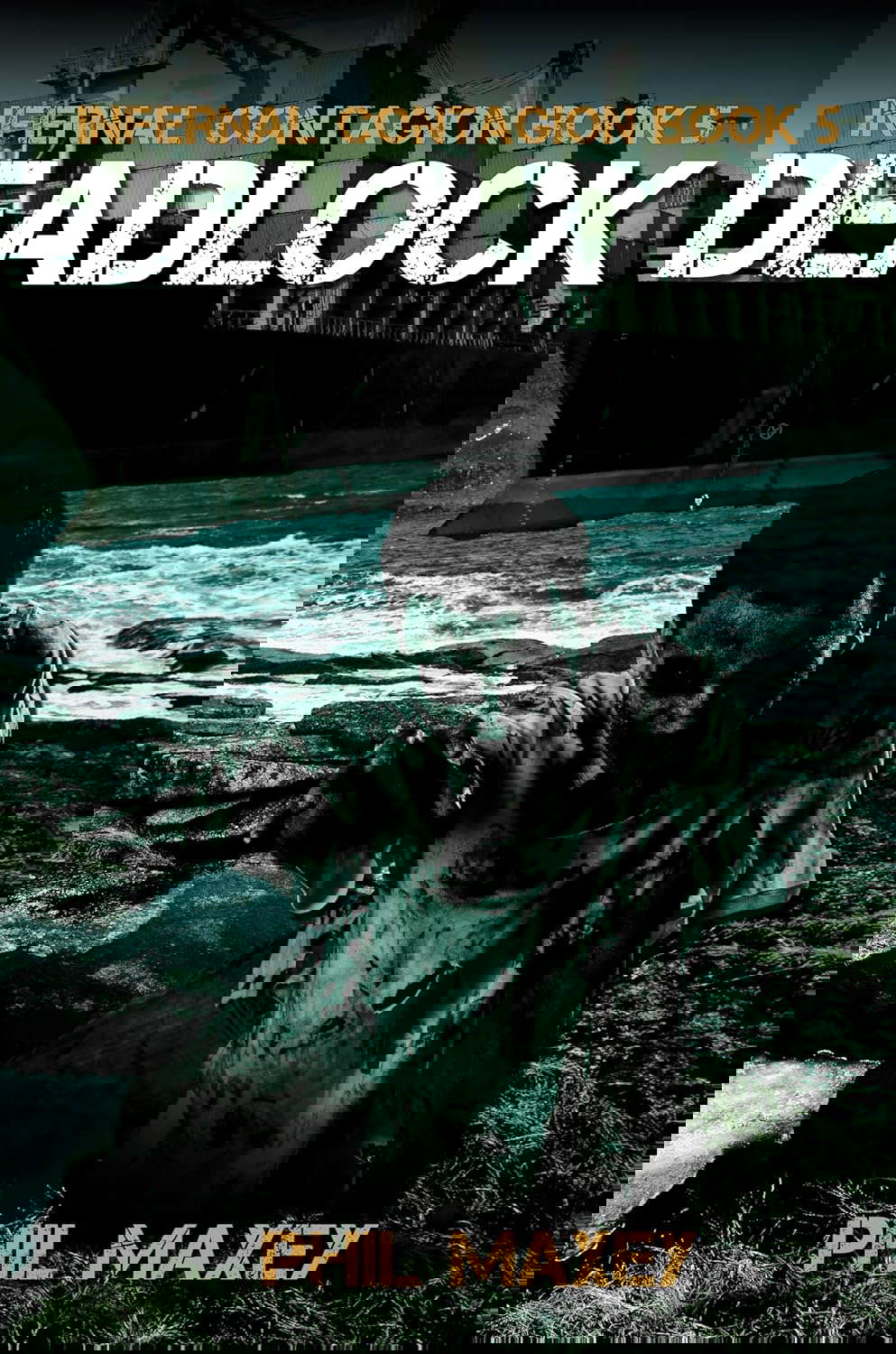 Deadlock: A Zombie Apocalypse Thriller (Infernal Contagion Book 5) poster