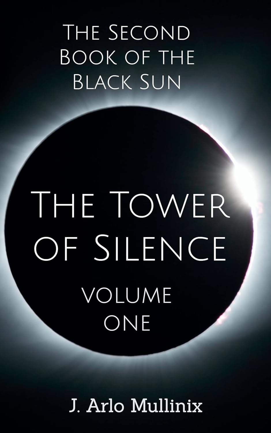 The Tower of Silence: Volume One (Black Sun Book 2) poster
