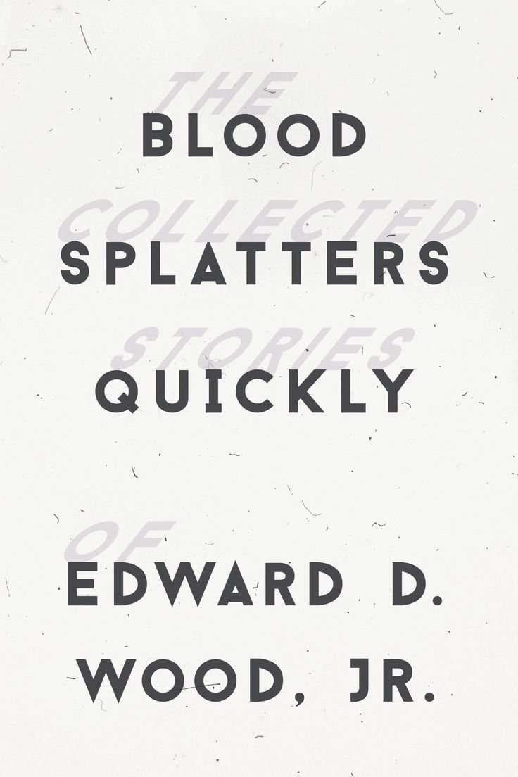 Blood Splatters Quickly: The Collected Stories poster