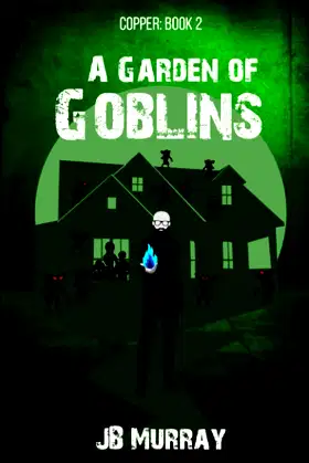 A Garden of Goblins: Copper: Book 2 poster