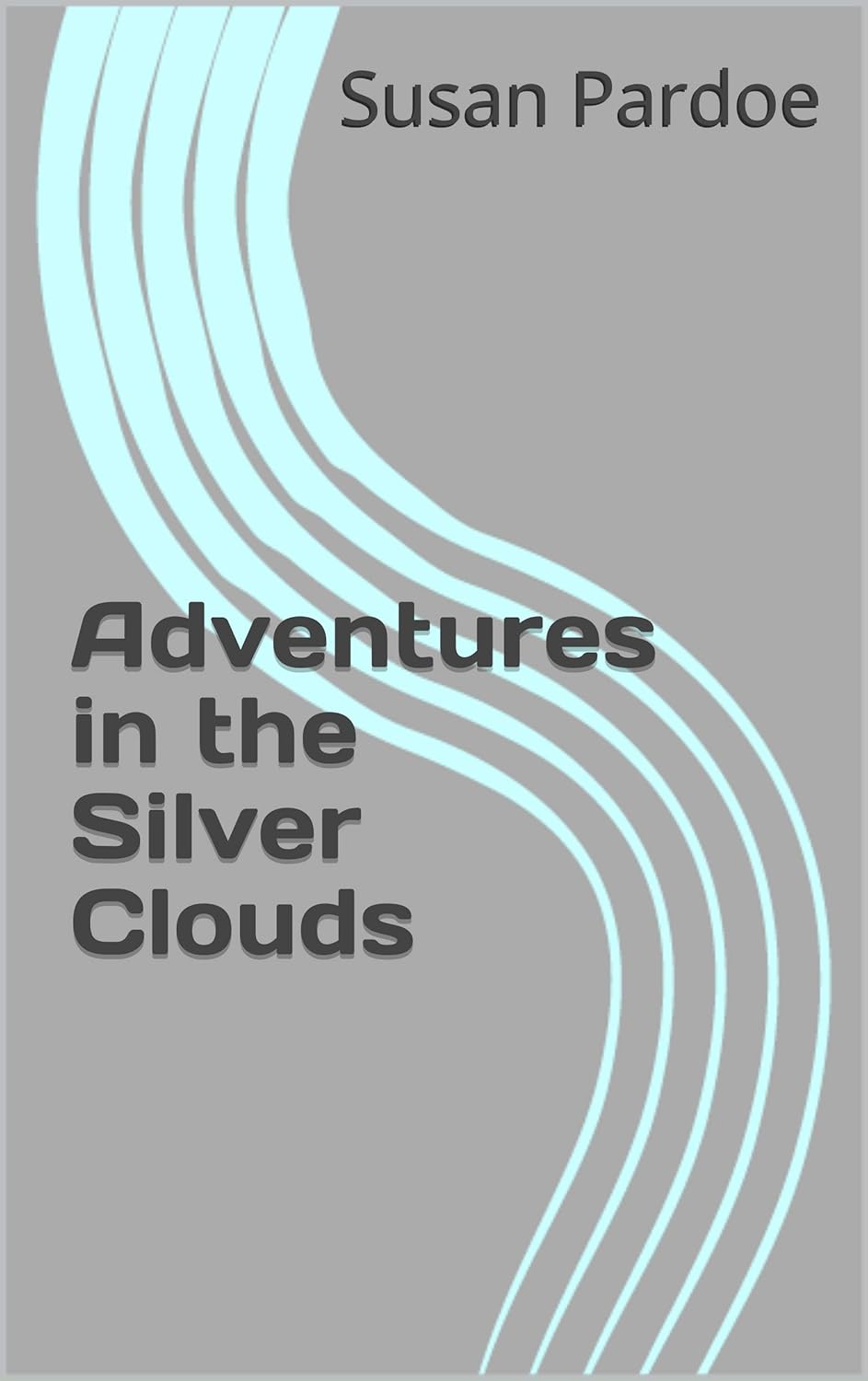 Adventures in the Silver Clouds (Picture Gallery Series Book 3) poster