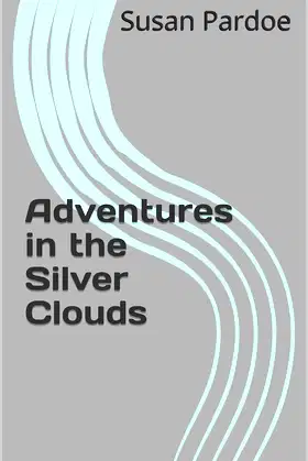 Adventures in the Silver Clouds (Picture Gallery Series Book 3) poster