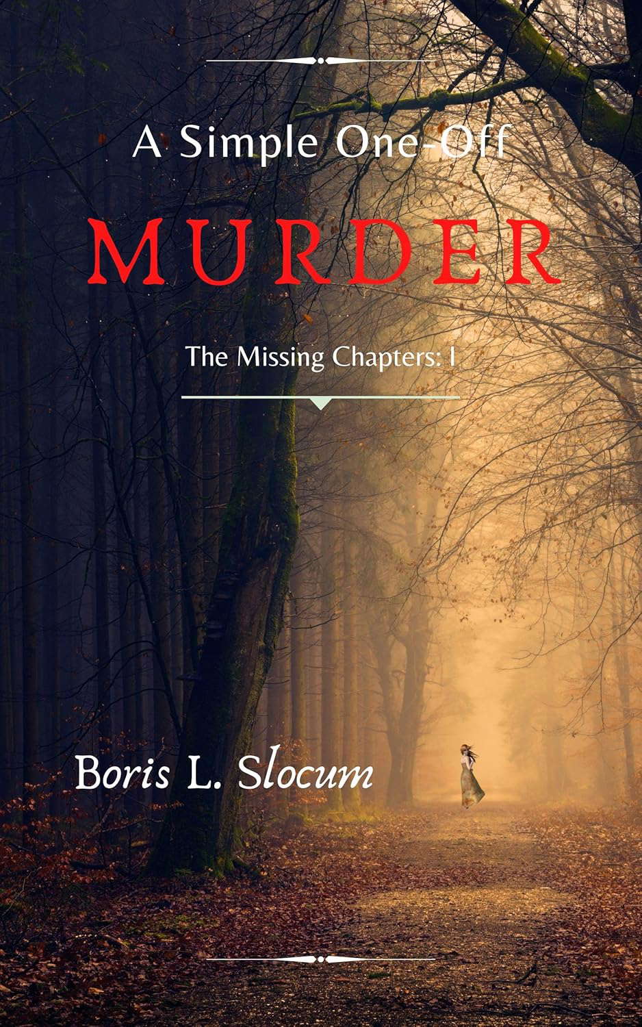 A Simple One-Off Murder (The Missing Chapters Book 1) poster