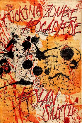 The Fucking Zombie Apocalypse poster