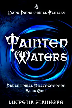 Tainted Waters: A Dark Paranormal Fantasy Novel (Paranormal Peacekeepers) poster