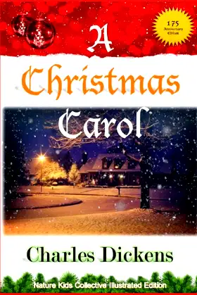 A Christmas Carol: A Nature Kids Collective Illustrated Edition poster