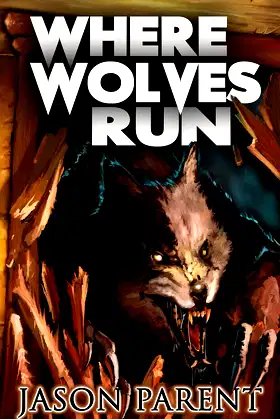 Where Wolves Run: A Novella of Horror poster