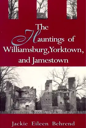 Hauntings of Williamsburg, Yorktown, and Jamestown poster