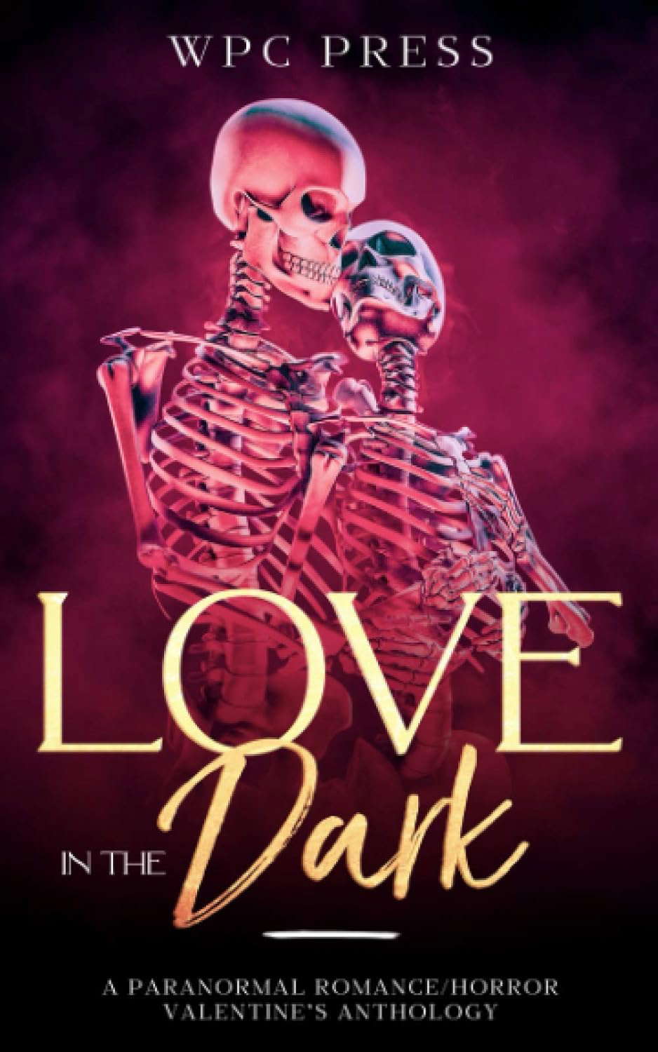 Love in the Dark: A Paranormal Romance/Horror Valentine’s Anthology poster