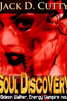 Soul Discovery (a Gideon Walker, Energy Vampire novel) poster