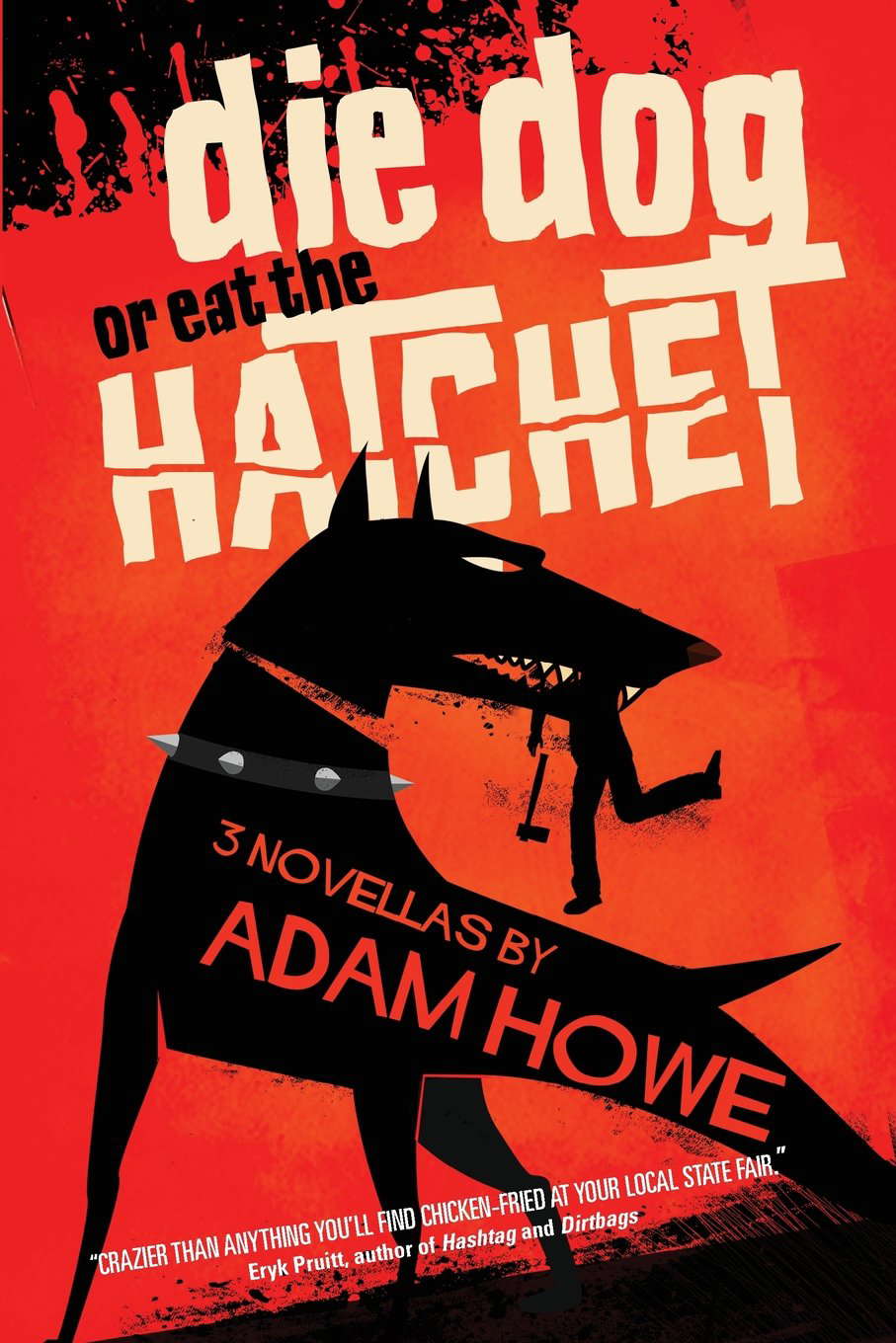 Die Dog or Eat the Hatchet poster