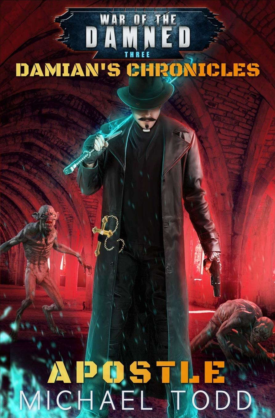 Apostle: A Supernatural Action Adventure Opera (Damian’s Chronicles) poster