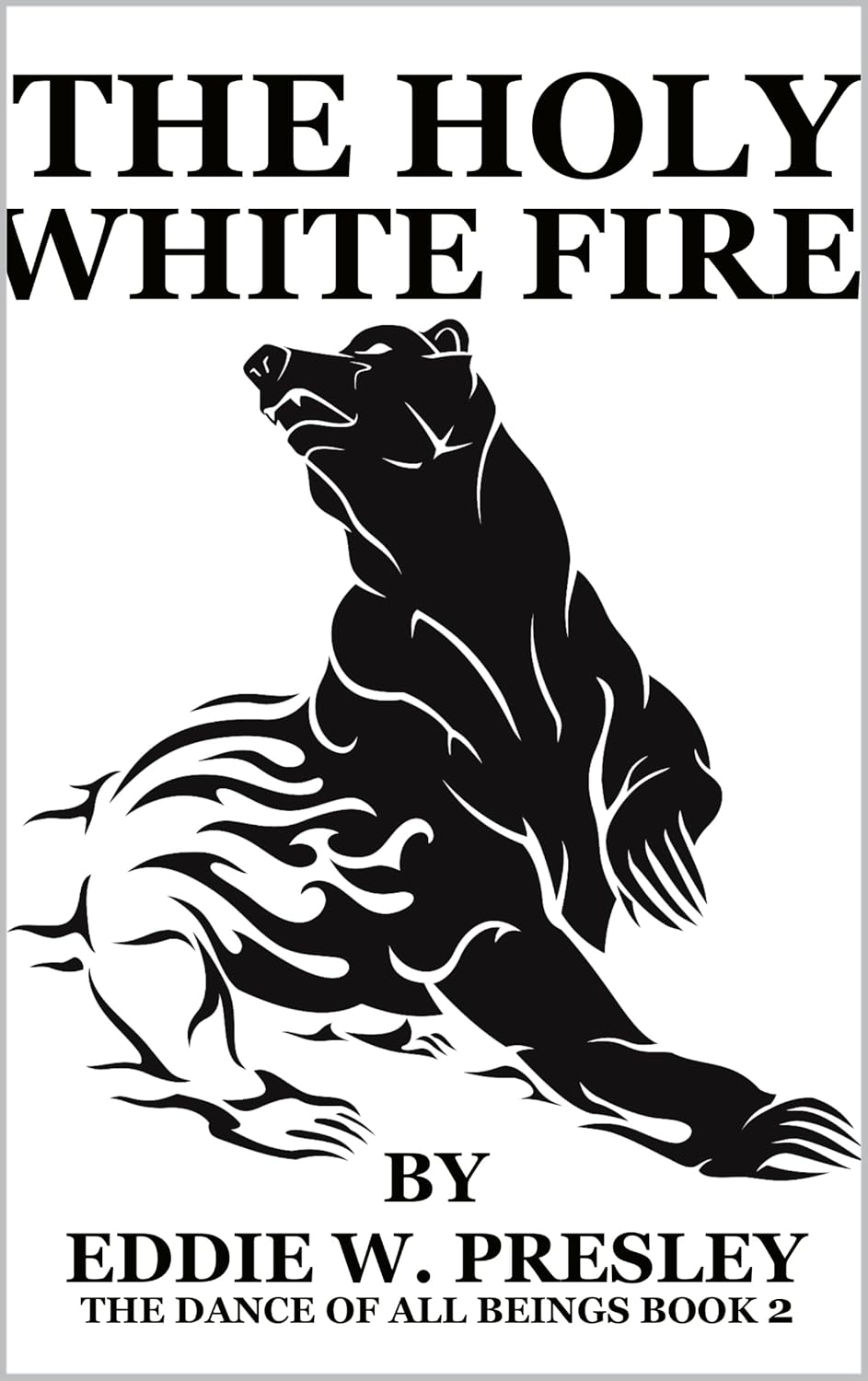 The Holy White Fire: The Dance of All Beings Cycle 2 poster