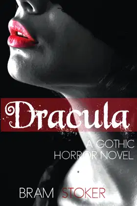 Dracula: A Gothic Horror Novel - Vampire Hunters (Annotated) poster