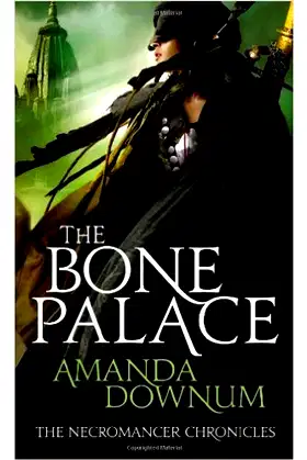 The Bone Palace (The Necromancer Chronicles #2) poster