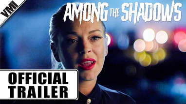 Among The Shadows (2018) - Trailer | VMI Worldwide poster