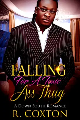 Falling For A Toxic Ass Thug: A Down South Romance poster