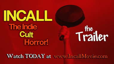 INCALL Trailer - Watch NOW @ www.IncallMovie.com! - The Indie Cult Horror movie trailer! poster