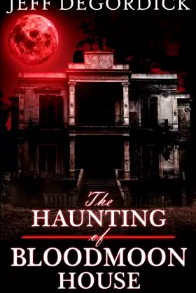 The Haunting of Bloodmoon House poster