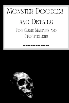 Monster Doodles and Details For Game Masters and Story Tellers poster