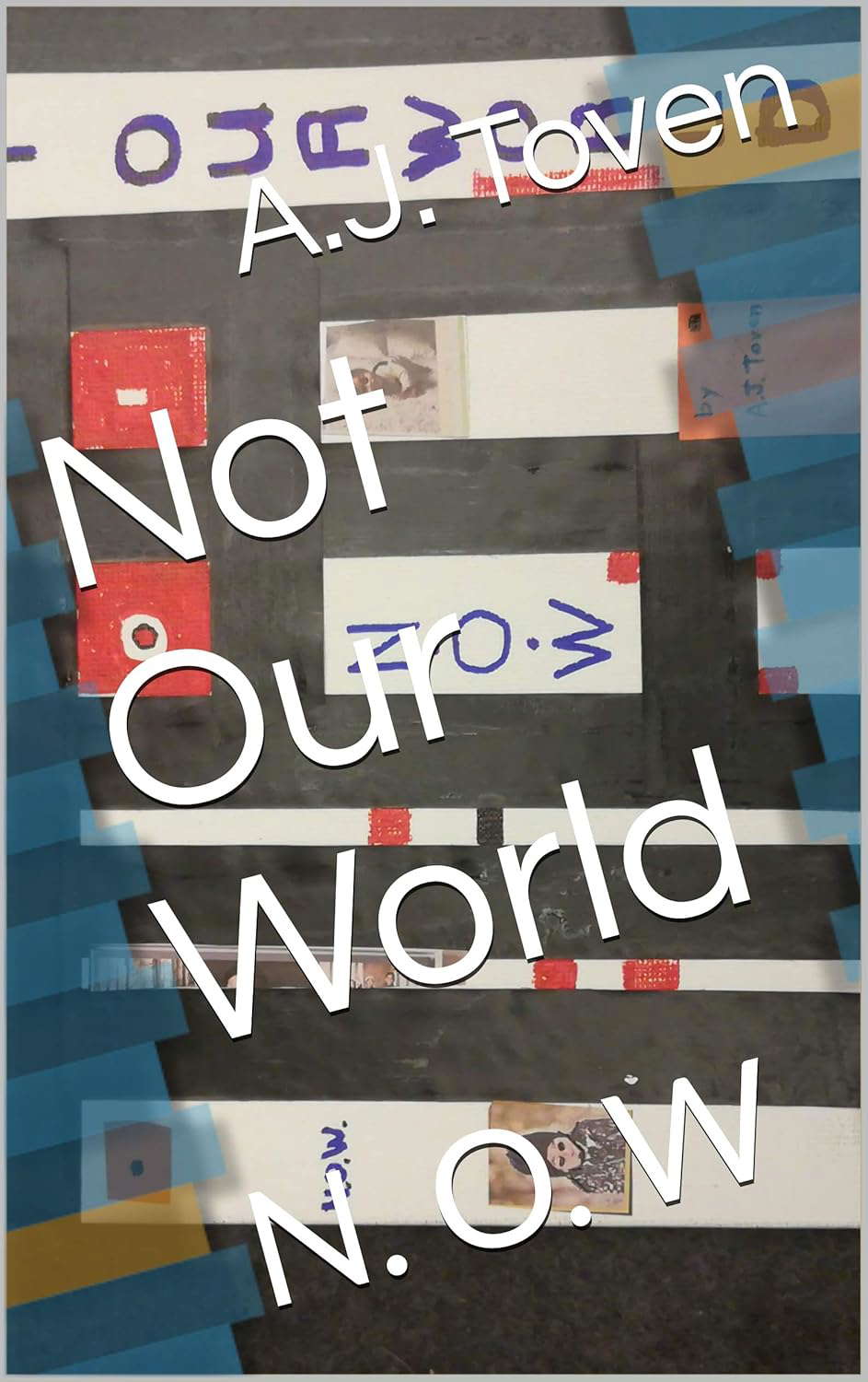 Not Our World: N. O. W poster