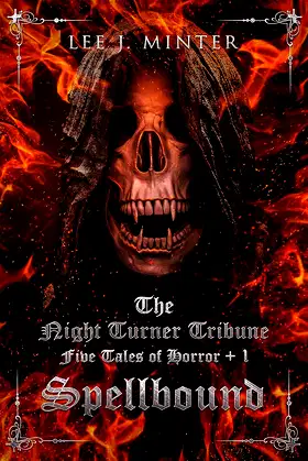 The Night Turner Tribune Five Tales of Horror + 1: Spellbound poster