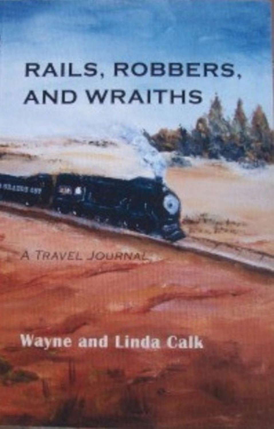 Rails, Robbers, and Wraiths: A Fictional Travel Journal poster