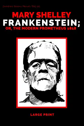 Frankenstein; or, the Modern Prometheus 1818: Large Print poster