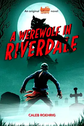 A Werewolf in Riverdale (Archie Horror, Book 1) poster