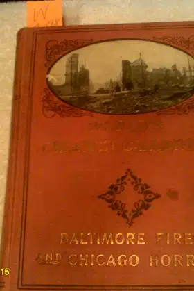 World's Greatest Calamities the Baltimore Fire and Chicago Theatre Horror poster