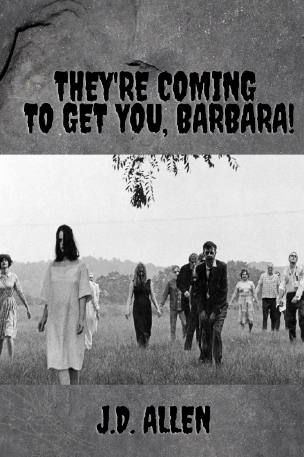 THEY’RE COMING TO GET YOU, BARBARA! poster