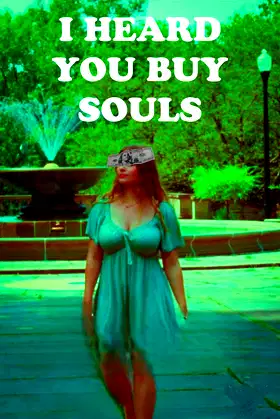 I Heard You Buy Souls poster
