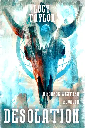 Desolation: A Horror Western Novella (Welcome to the West) poster