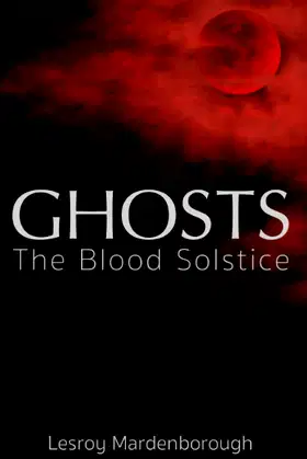 GHOSTS: The Blood Solstice poster