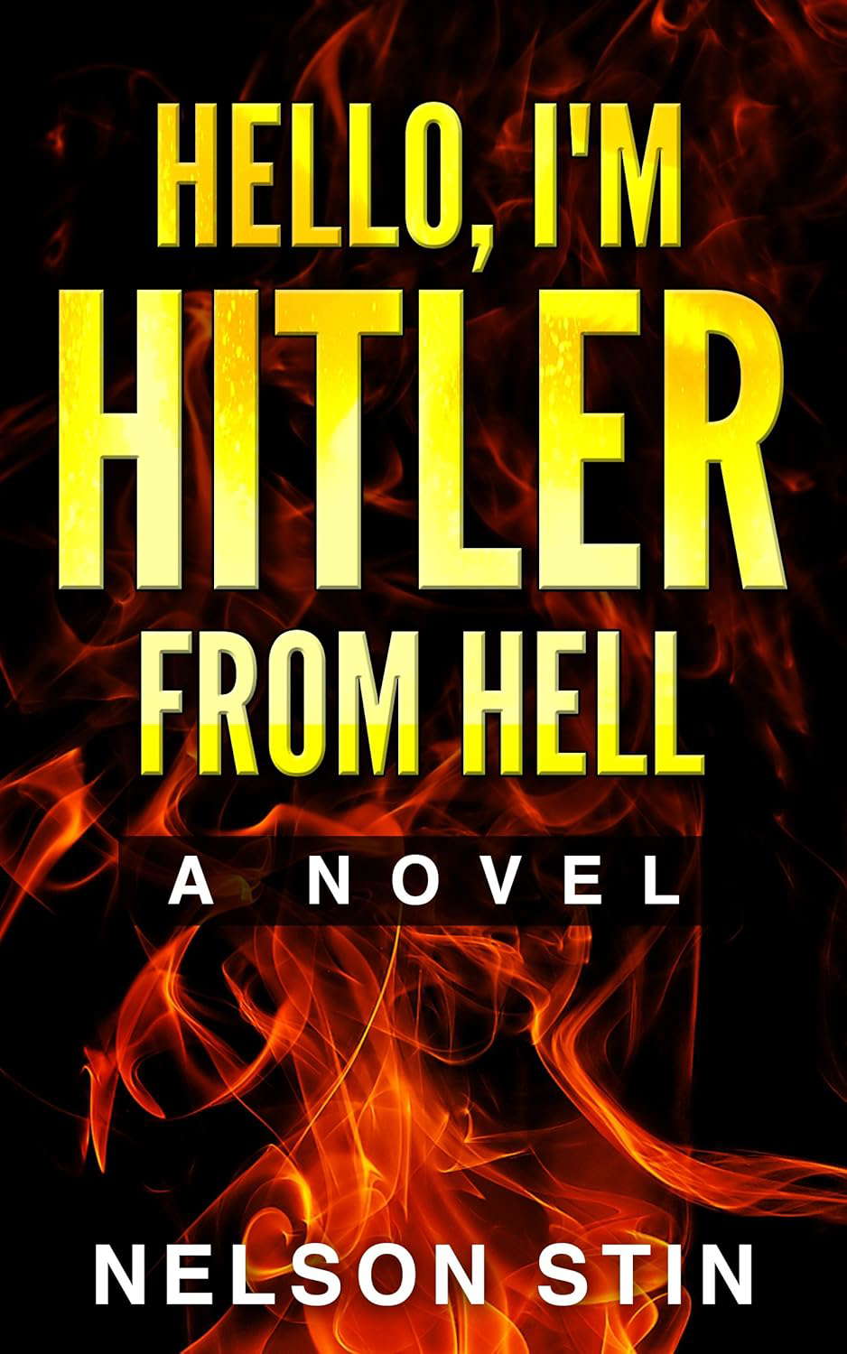 Hello, I'm Hitler From Hell: A Novel poster
