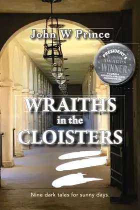 Wraiths in the Cloisters: Nine dark tales for sunny days poster