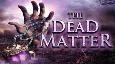 The Dead Matter (2010) | Official Trailer poster