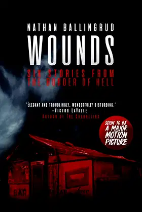 Wounds: Six Stories from the Border of Hell poster