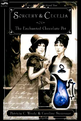 Sorcery and Cecelia or The Enchanted Chocolate Pot poster