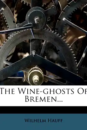 The Wine-ghosts Of Bremen... poster