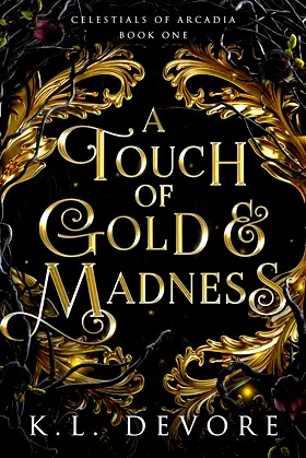 A Touch of Gold and Madness (Celestials of Arcadia Book 1) poster