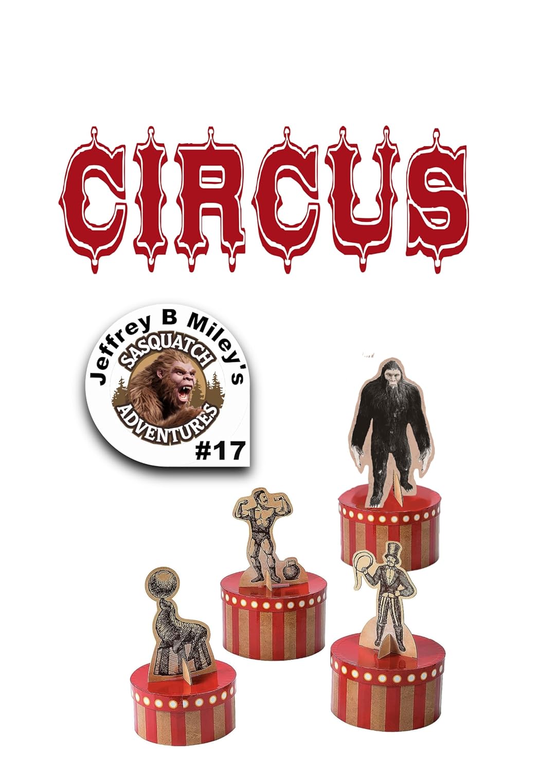 Sasquatch 17: Circus (Sasquatch Adventures) poster
