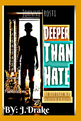 Johnnie Frosti: Deeper Than Hate poster