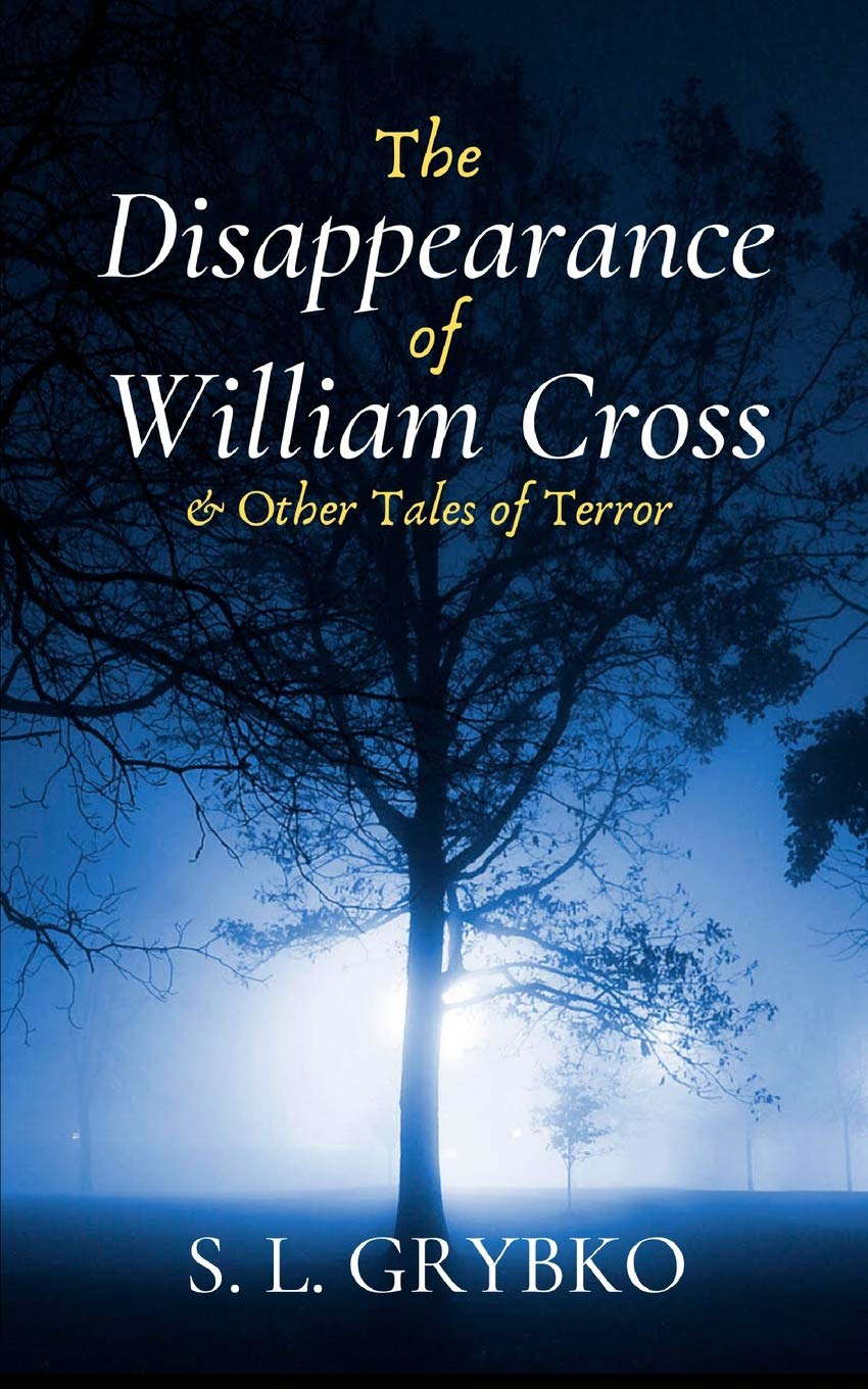 The Disappearance of William Cross and Other Tales of Terror poster